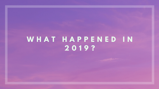 What Happened In 2019?